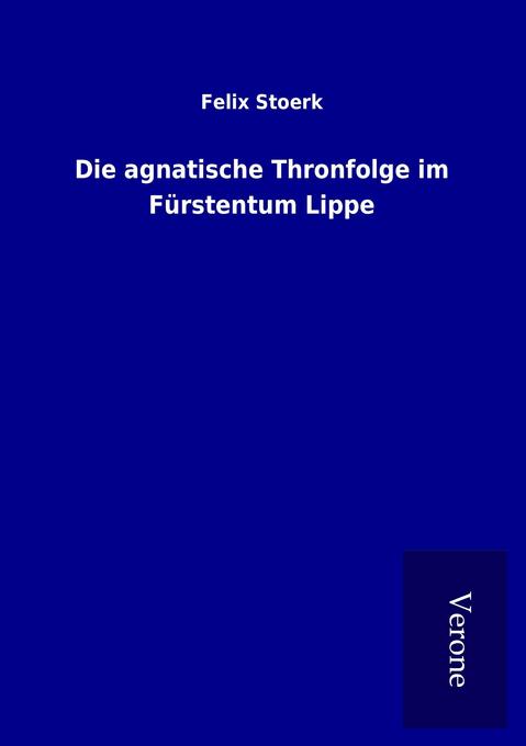 Die agnatische Thronfolge im Fürstentum Lippe
