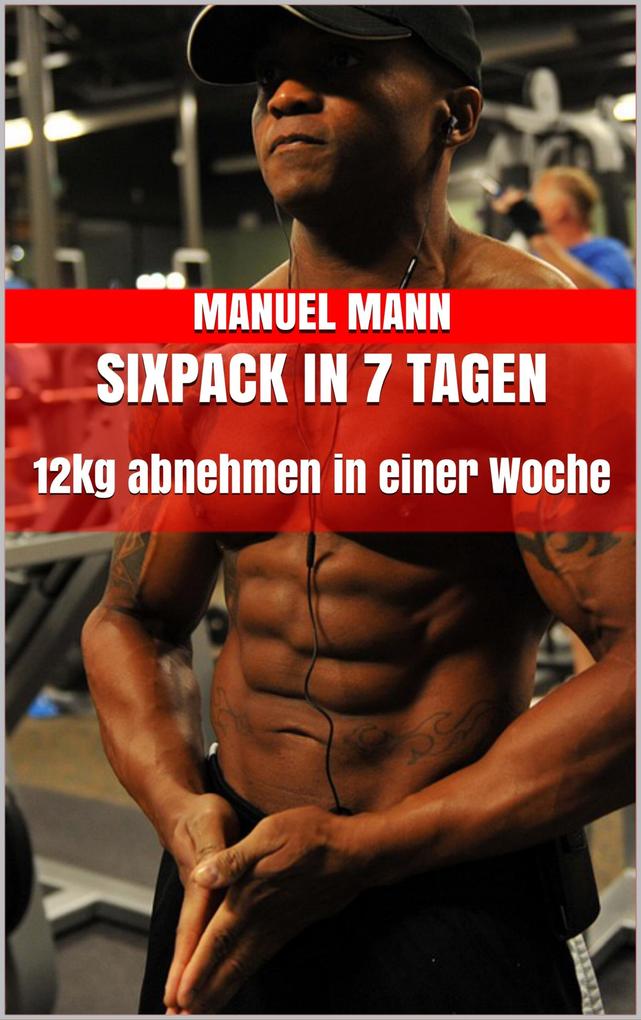 Sixpack in 7 Tagen