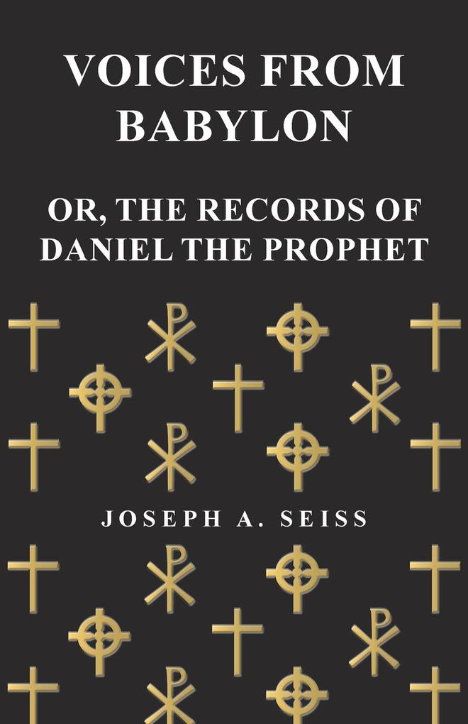 Voices from Babylon - Or The Records of Daniel the Prophet