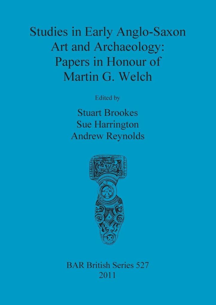 Studies in Early Anglo-Saxon Art and Archaeology