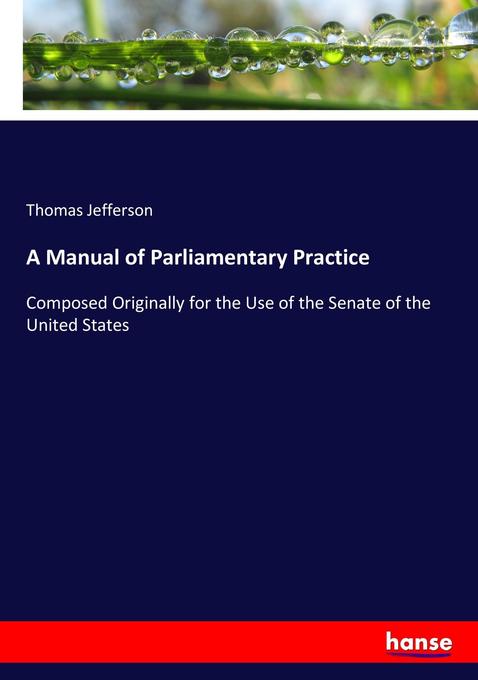 Image of A Manual of Parliamentary Practice