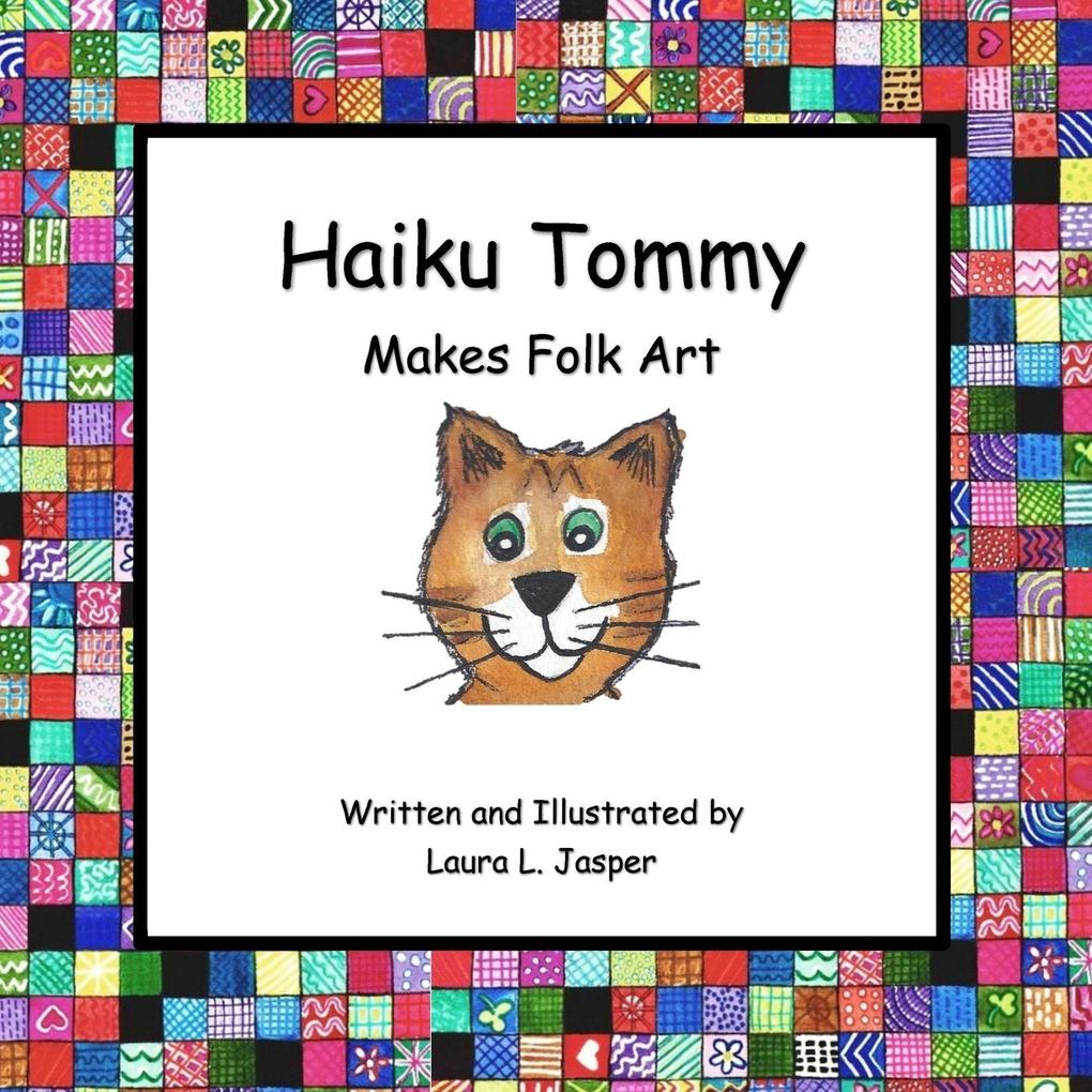 Haiku Tommy Makes Folk Art