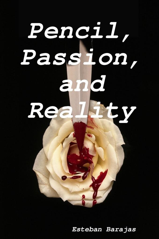 Pencil Passion and Reality