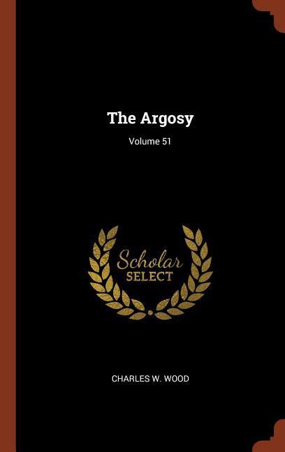 The Argosy; Volume 51