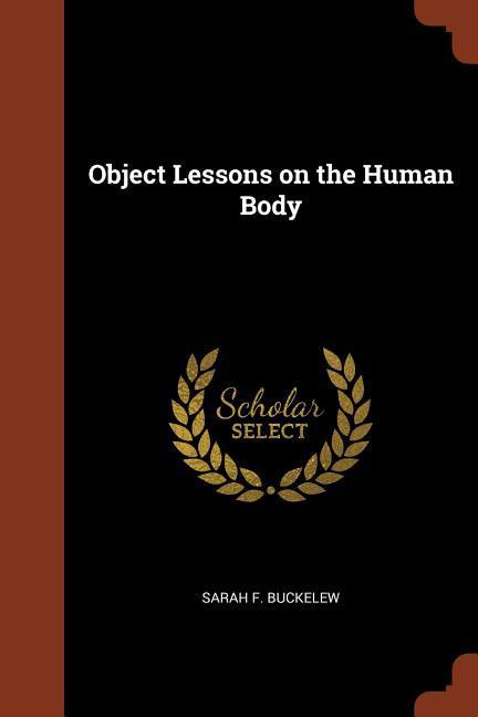 Object Lessons on the Human Body