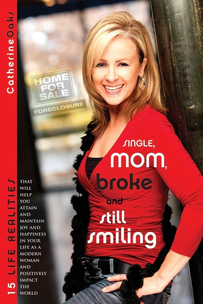 Single Mom Broke and Still Smiling