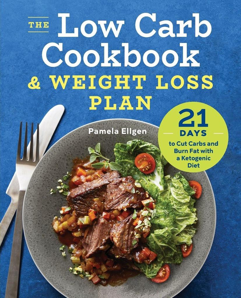 The Low Carb Cookbook & Weight Loss Plan