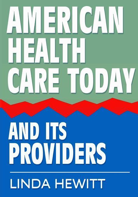 American Health Care Today And Its Providers
