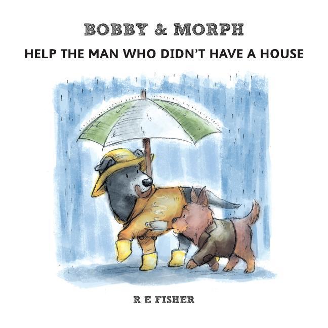 Bobby & Morph: Help the man who didn‘t have a house
