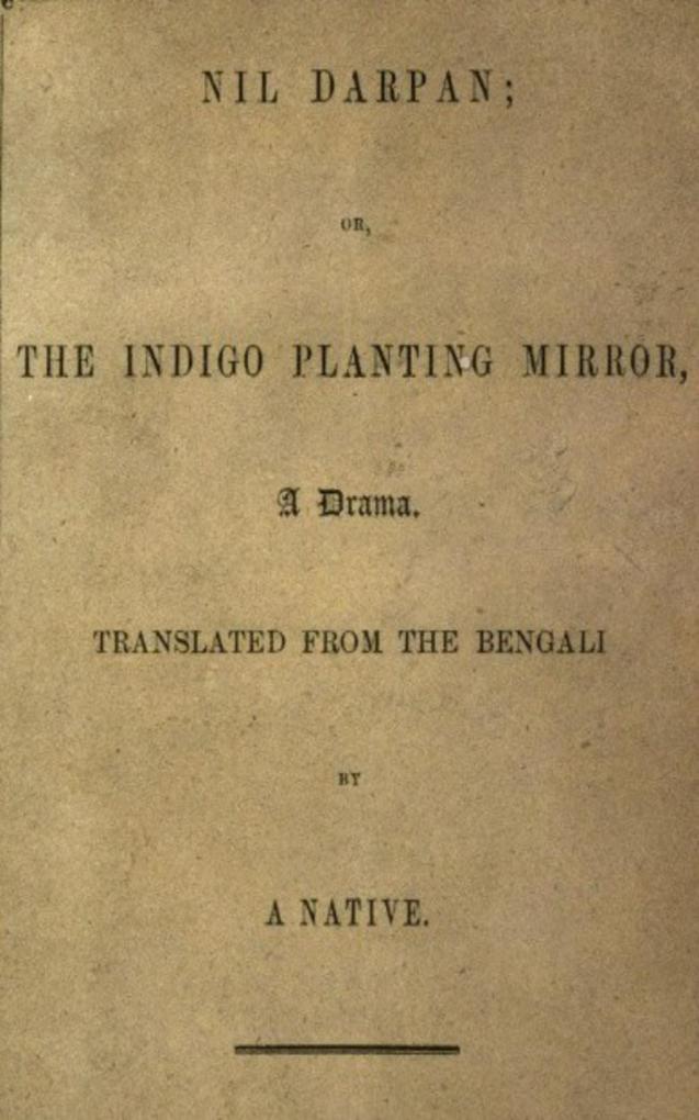 Nil Darpan; or The Indigo Planting Mirror