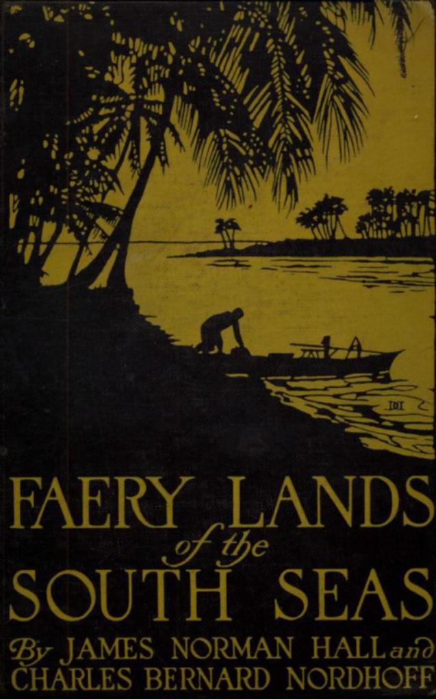 Faery Lands of the South Seas - James Norman Hall Charles Bernard Nordhoff