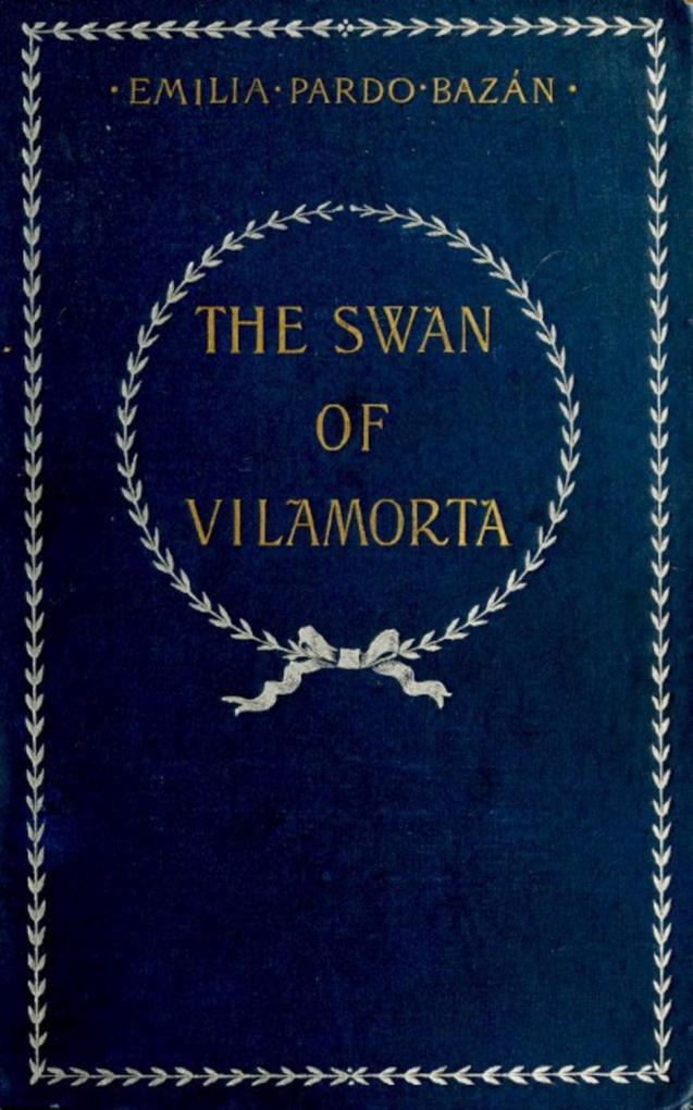 The Swan of Vilamorta - Emilia Pardo Pardo Bazan