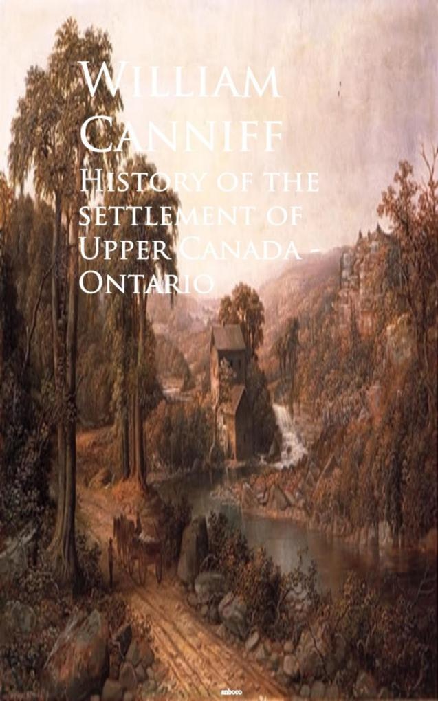 History of the settlement of Upper Canada - Ontario