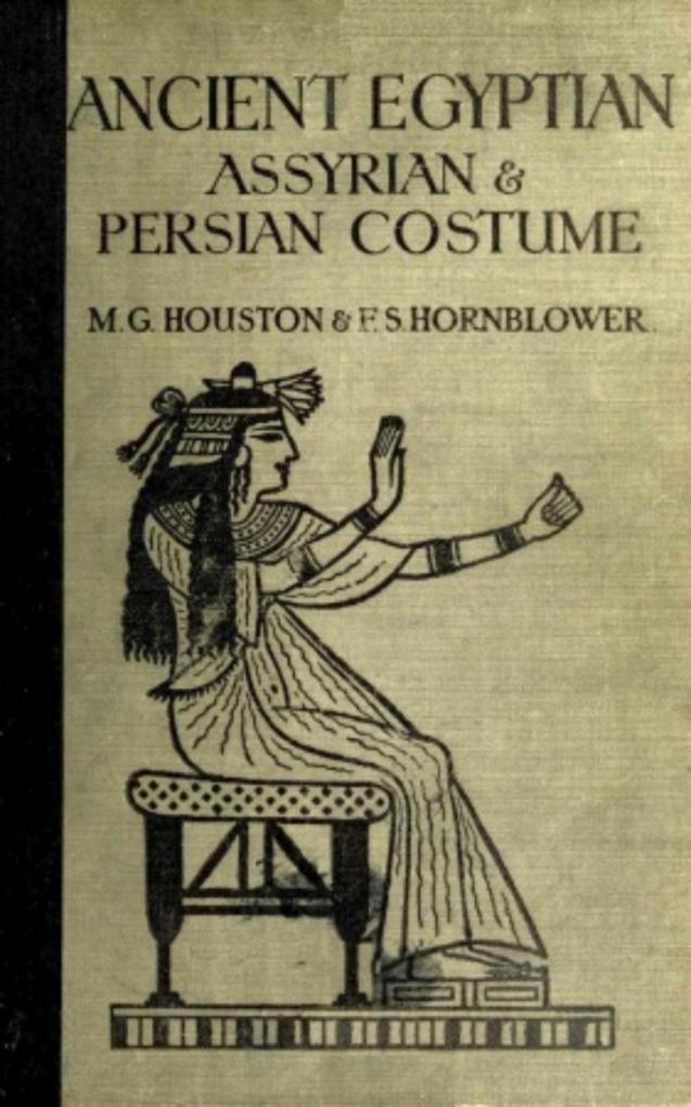 Ancient Egyptian Assyrian and Persian Costumes Rations