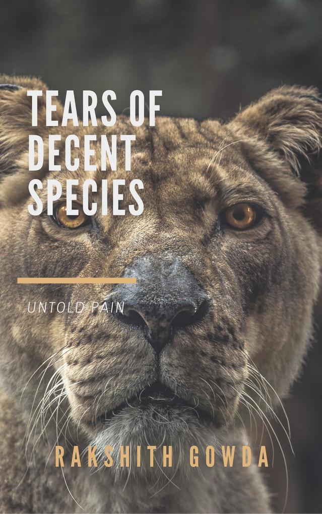 TEARS OF DECENT SPECIES