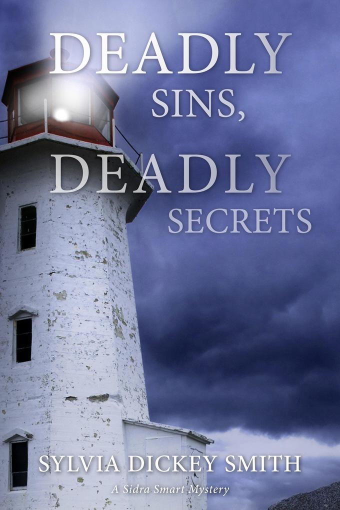 Deadly Sins Deadly Secrets (A Sidra Smart Mystery #2)