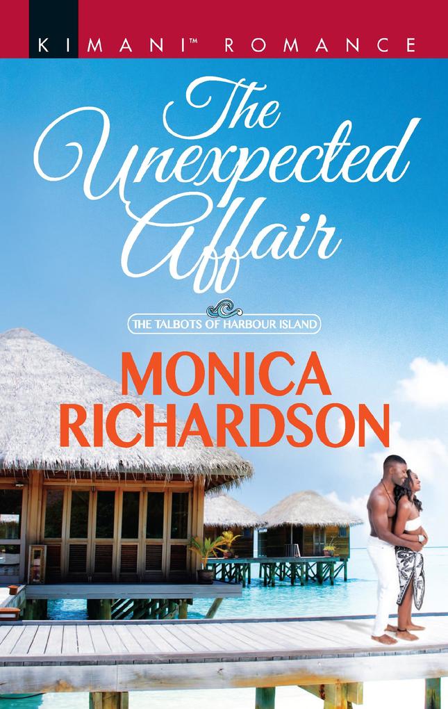 The Unexpected Affair (The Talbots of Harbour Island Book 4)