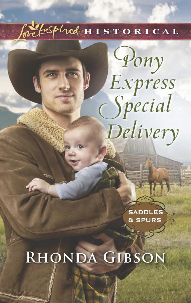 Pony Express Special Delivery (Saddles and Spurs Book 5) (Mills & Boon Love Inspired Historical)