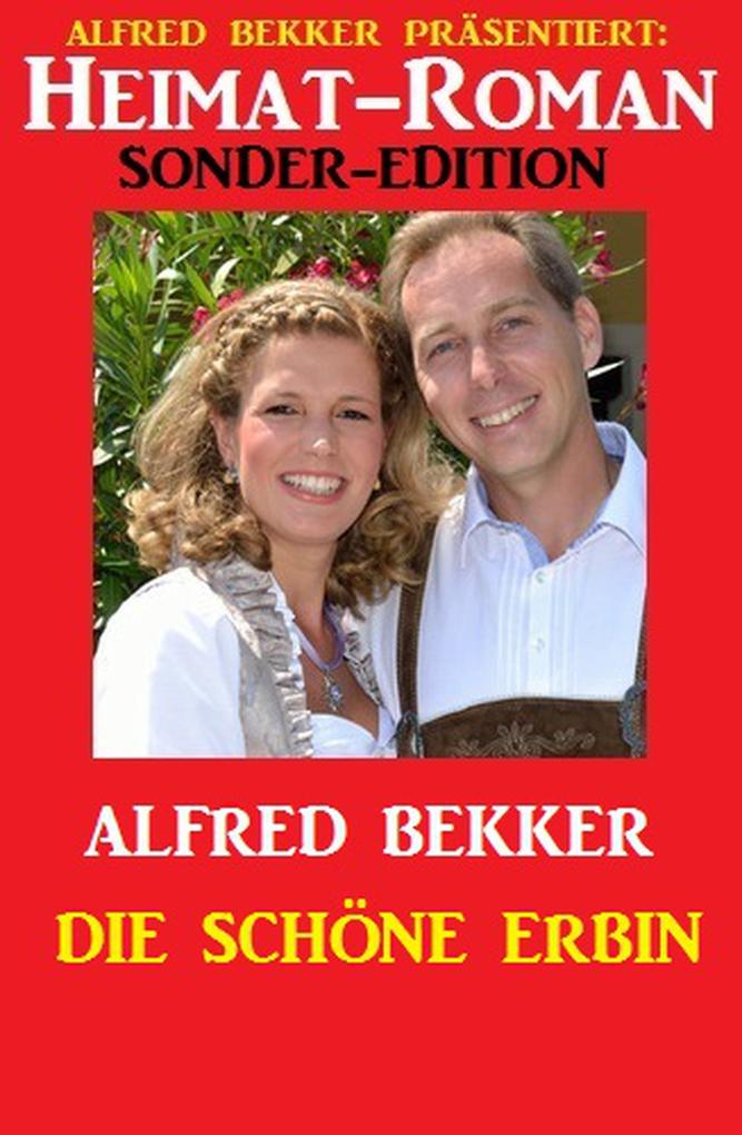 Heimat-Roman Sonder-Edition: Die schöne Erbin