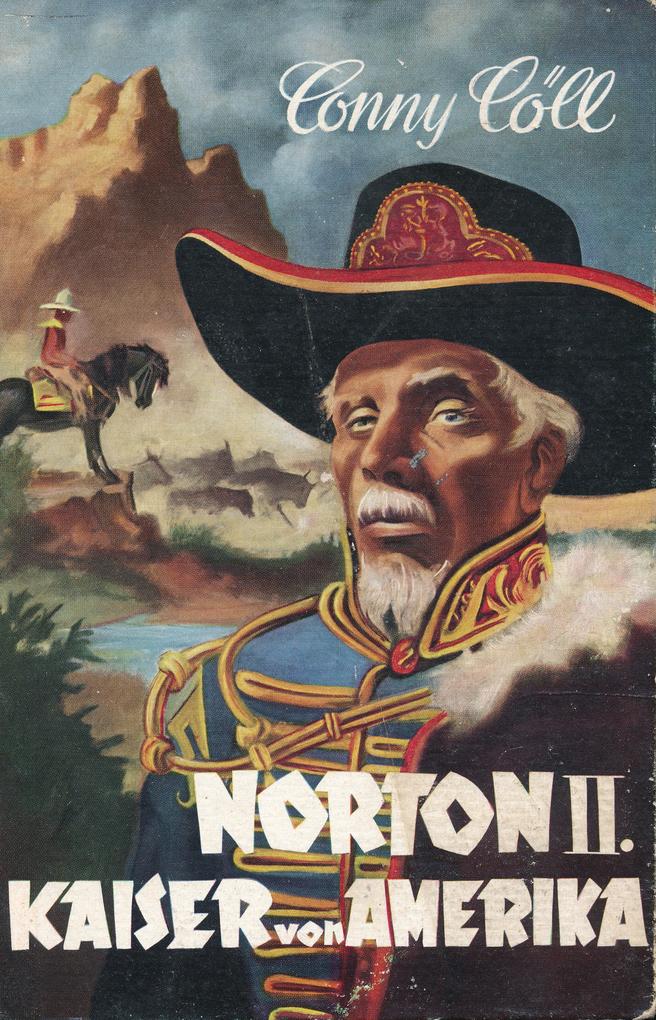 Conny Cöll - Norton II. Kaiser von Amerika