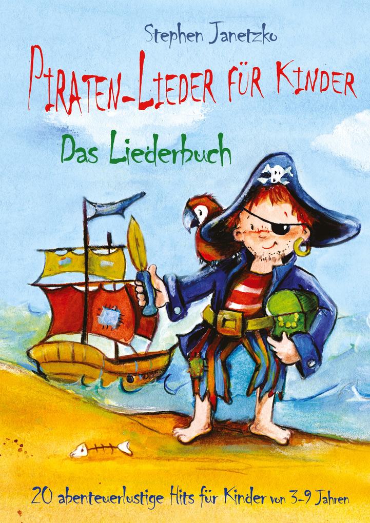 Piraten-Lieder für Kinder - 20 abenteuerlustige Lieder für Kinder