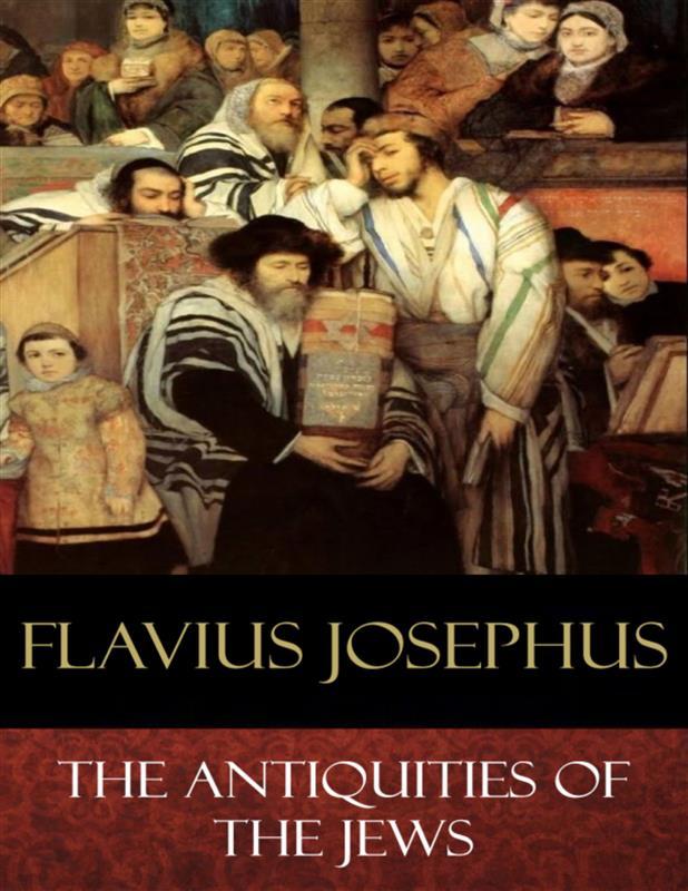 The Antiquities of the Jews - Flavius Josephus