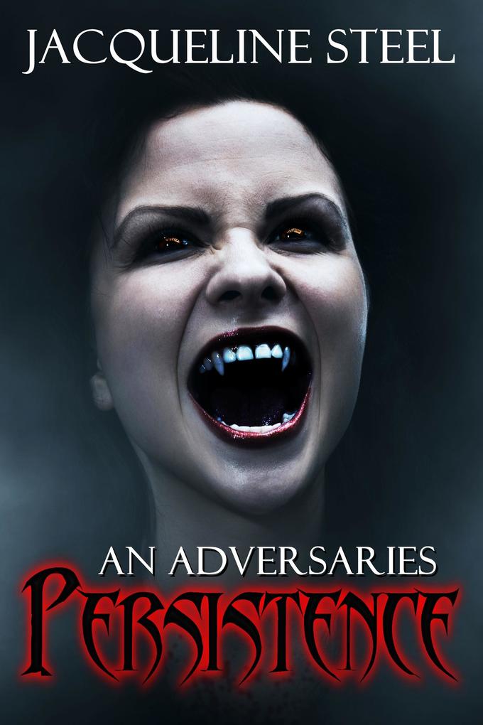 An Adversaries Persistence (Rage of Dracula #4)