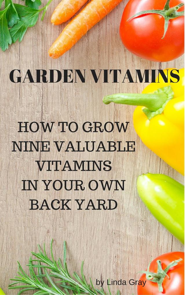 Garden Vitamins (The Good Life)