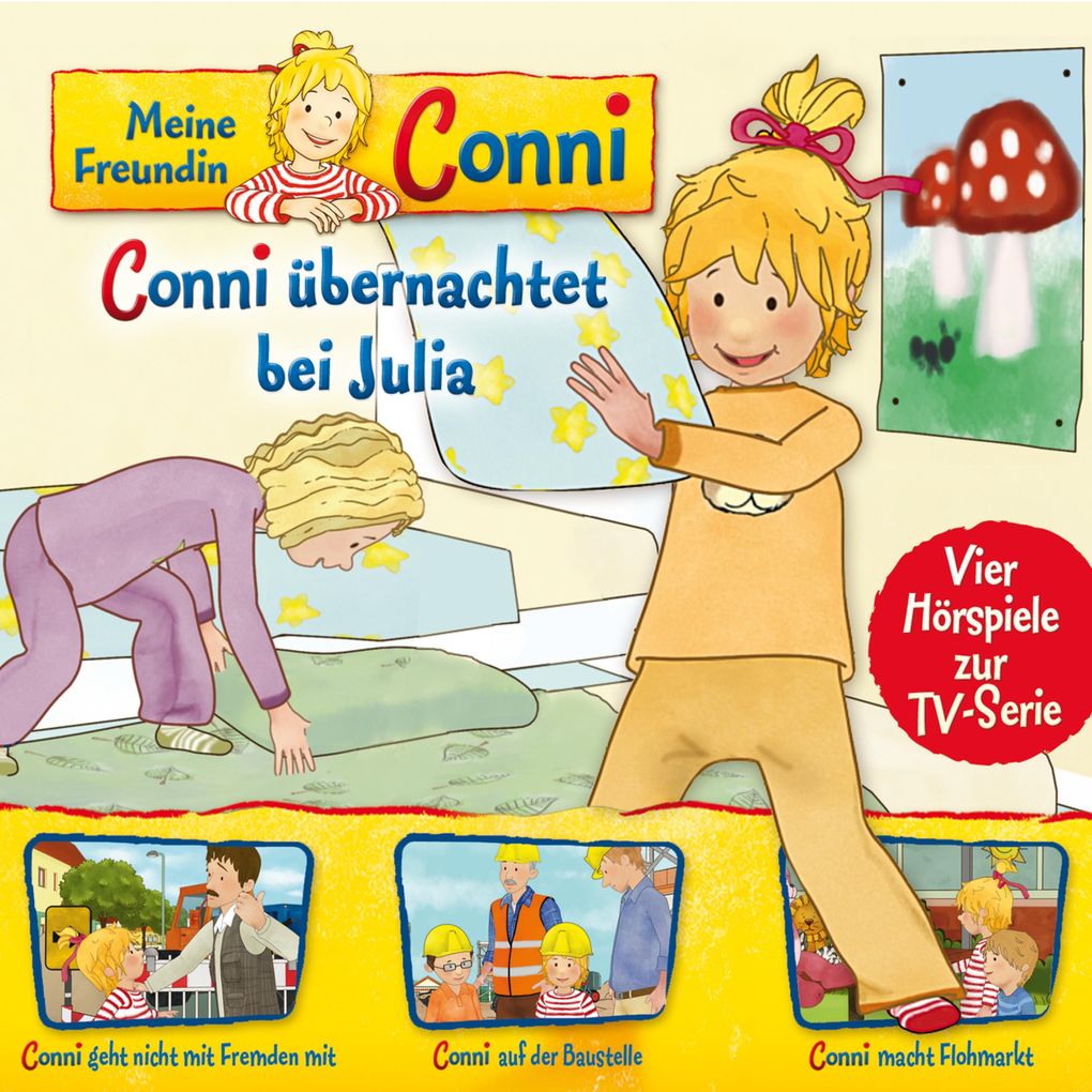 Image of 08: Conni übernachtet bei Julia / Conni geht nicht mit Fremden mit / Conni auf der Baustelle / Conni macht Flohmarkt (Vier Hörspiele zur TV-Serie)