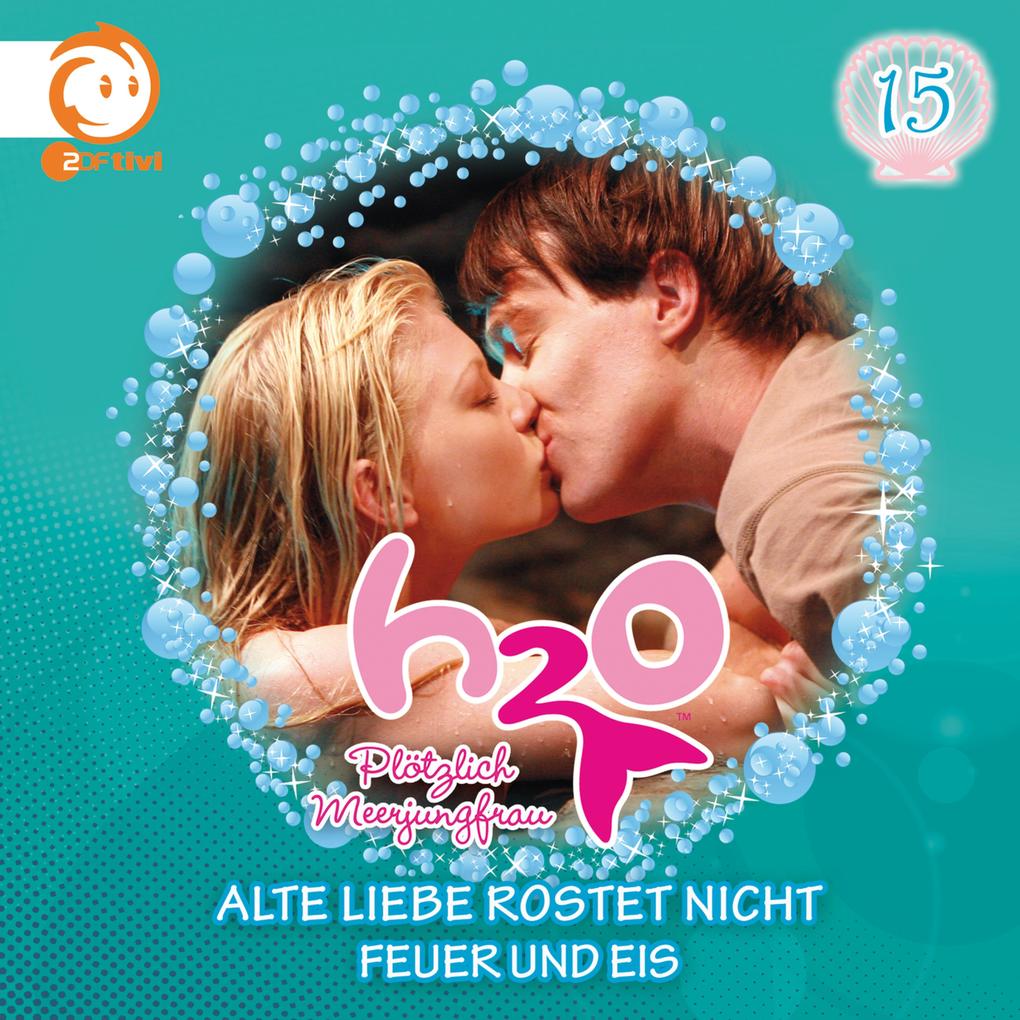 15: Alte Liebe rostet nicht / Feuer und Eis