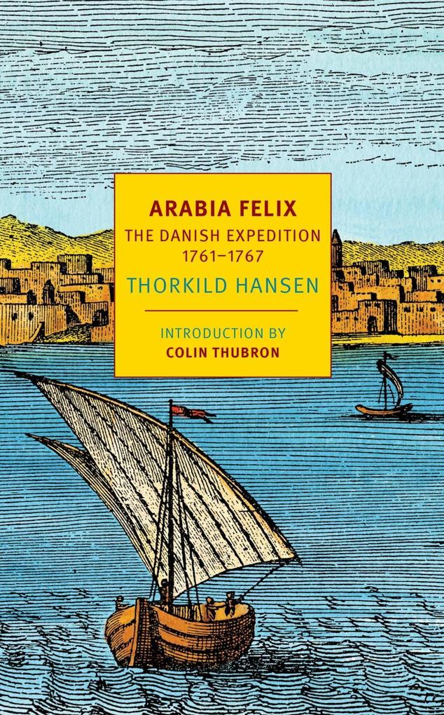 Arabia Felix - Thorkild Hansen