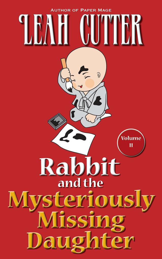 Rabbit and the Mysteriously Missing Daughter (Rabbit Stories #2)