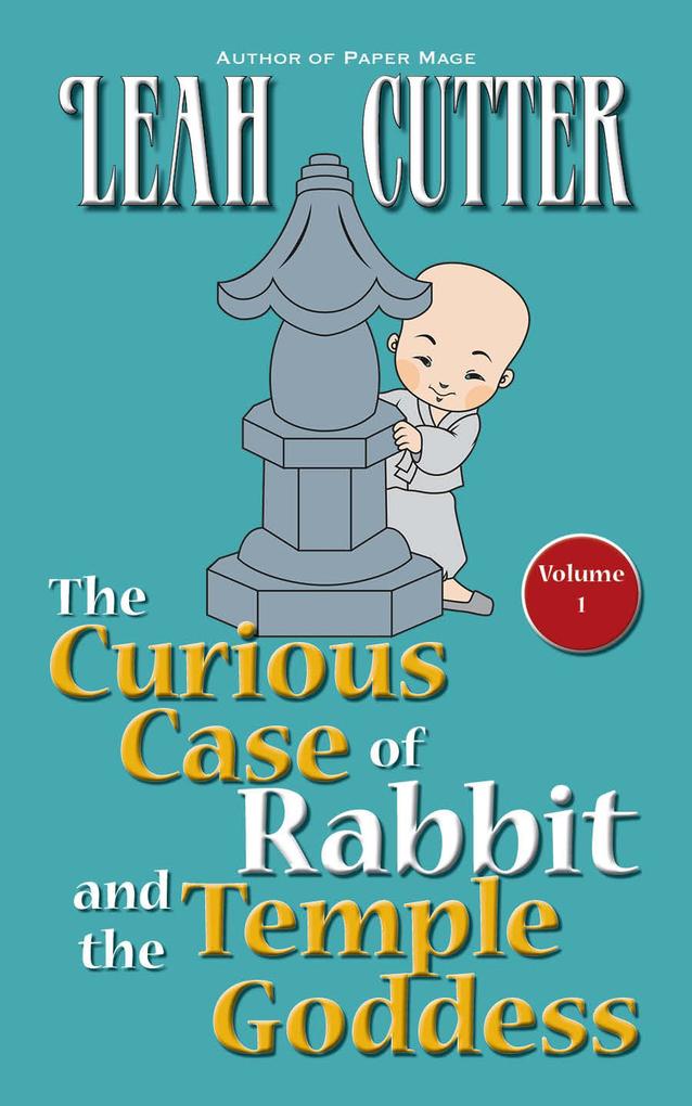 The Curious Case of Rabbit and the Temple Goddess (Rabbit Stories #1)