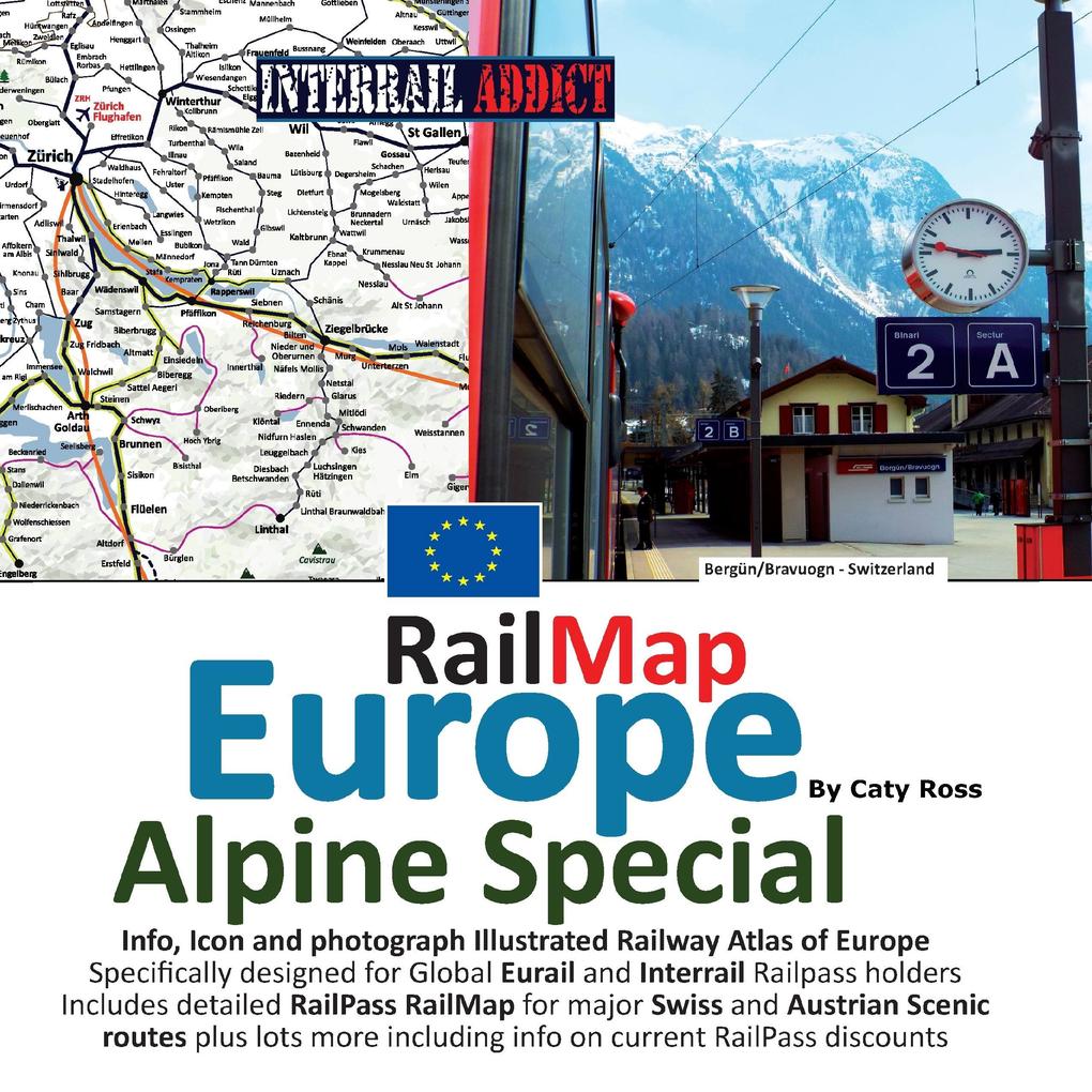 Rail Map Europe - Alpine Special: Specifically ed for Global Interrail and Eurail RailPass holders