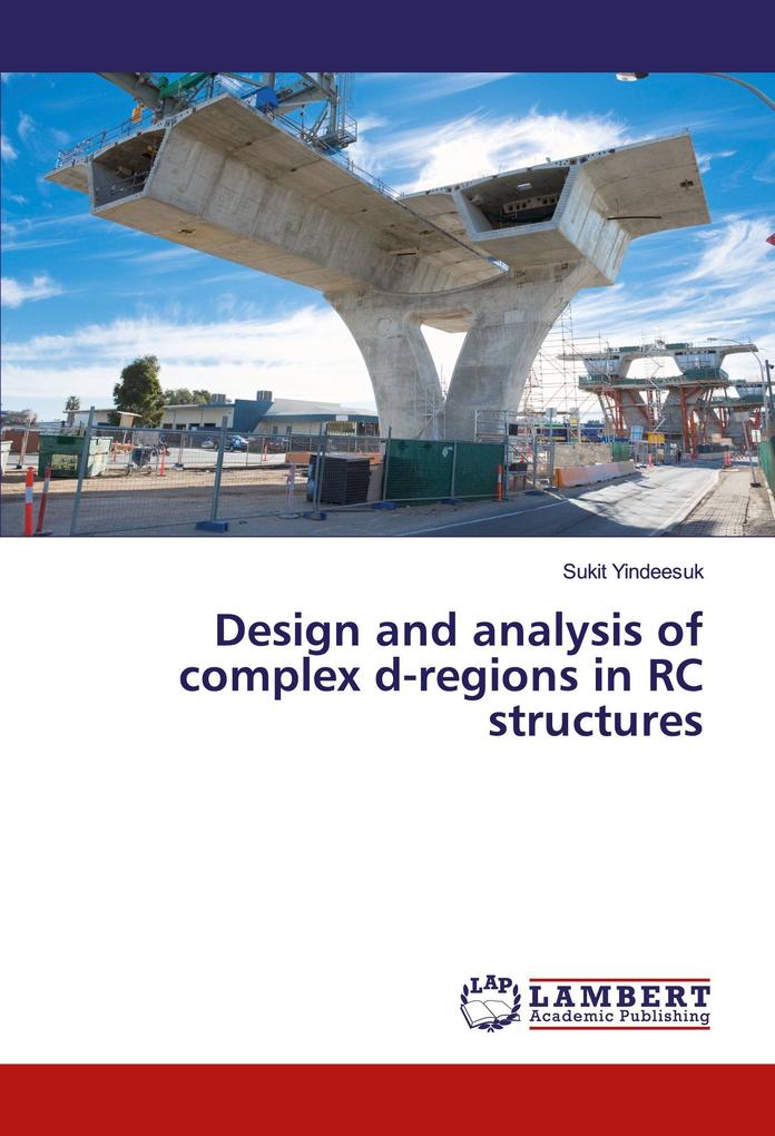Design and analysis of complex d-regions in RC structures