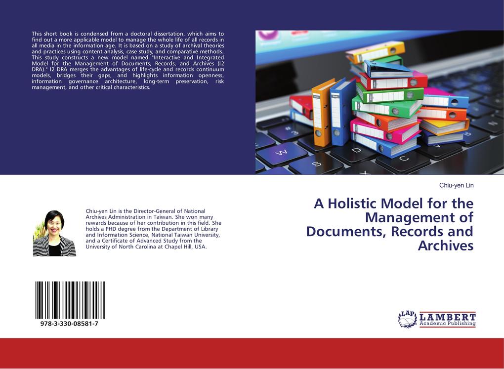 A Holistic Model for the Management of Documents Records and Archives