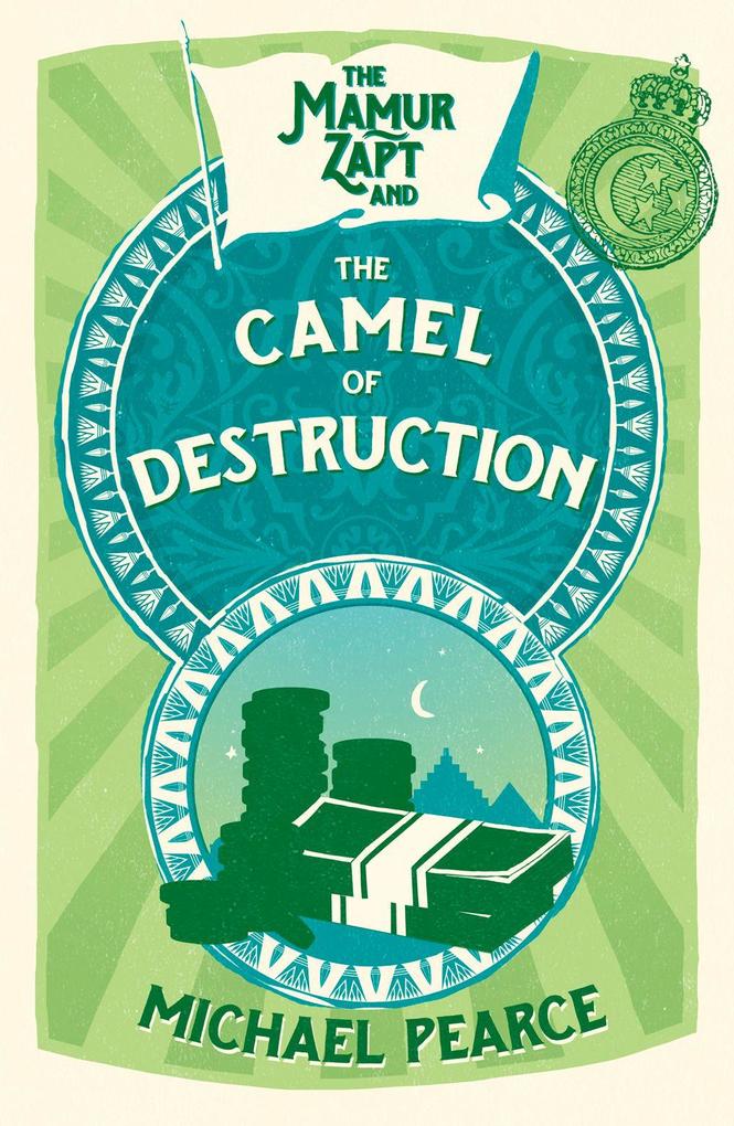 The Mamur Zapt and the Camel of Destruction