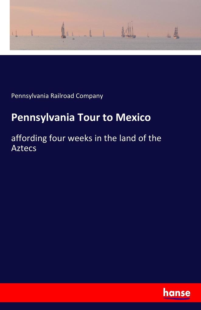 Image of Pennsylvania Tour to Mexico