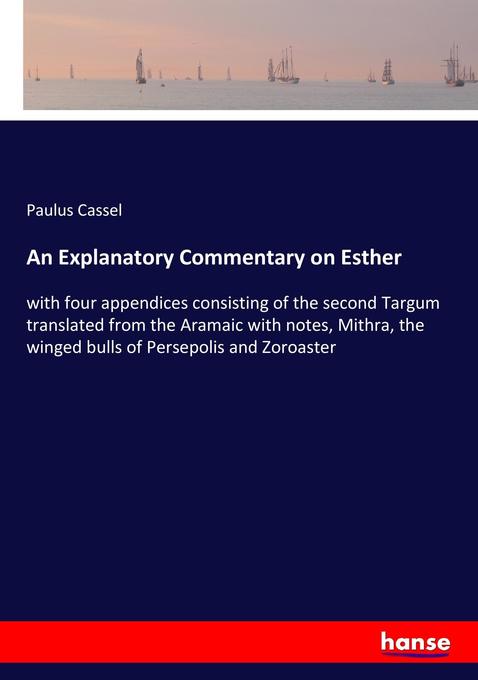 An Explanatory Commentary on Esther - Paulus Cassel