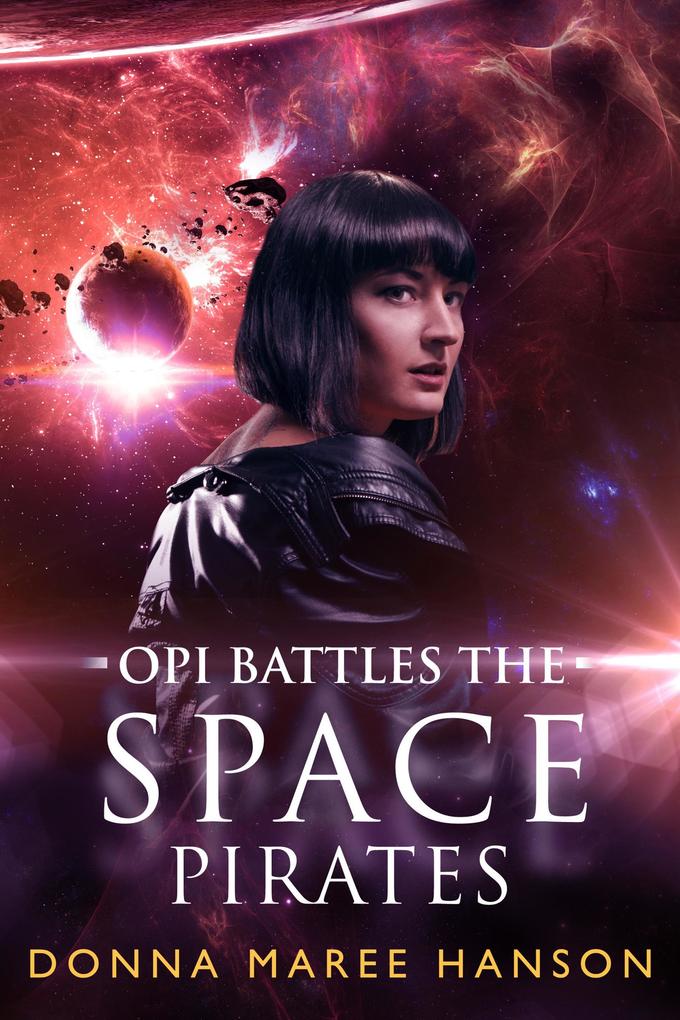 Opi Battles the Space Pirates (Space pirate adventures)