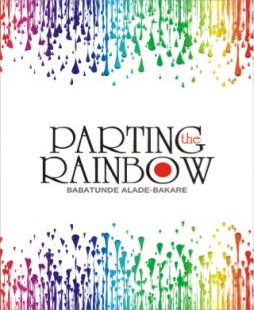 PARTING THE RAINBOW