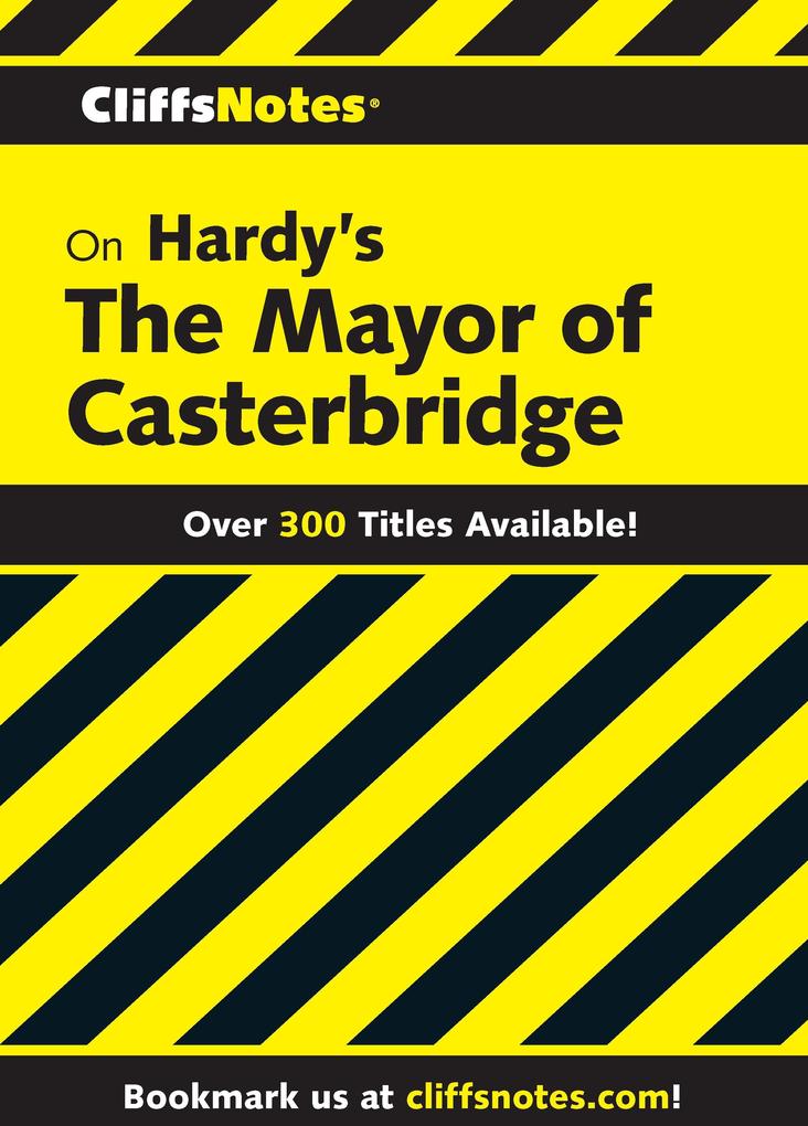 CliffsNotes on Hardy's The Mayor of Casterbridge