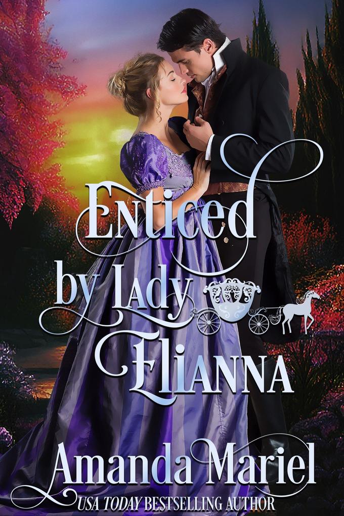 Enticed by Lady Elianna (Fabled Love #3)