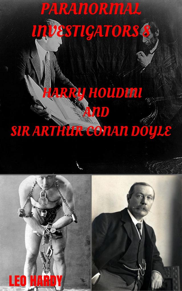 Paranormal Investigators 8 Harry Houdini and Sir Arthur Conan Doyle