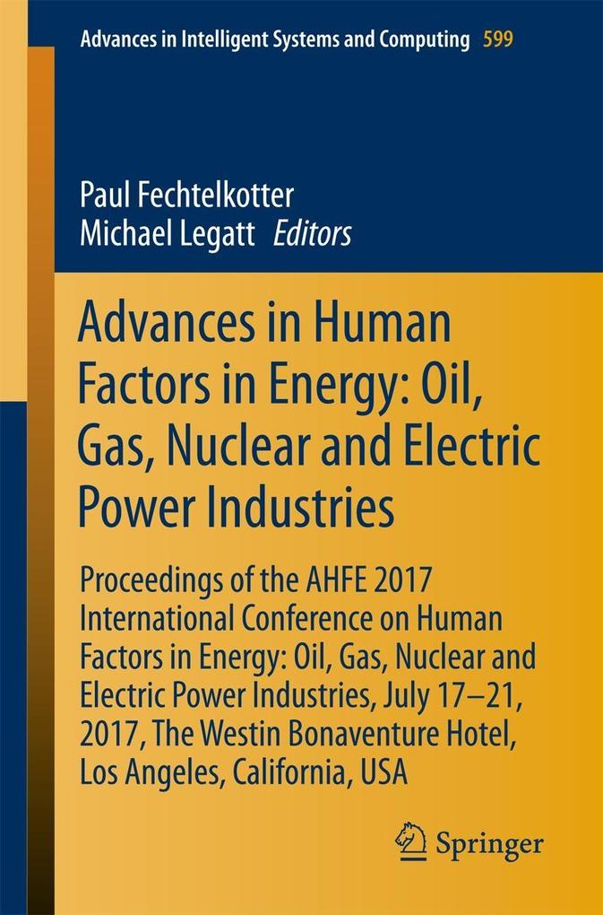 Advances in Human Factors in Energy: Oil Gas Nuclear and Electric Power Industries
