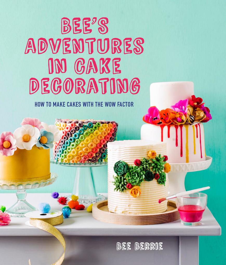 Bee‘s Adventures in Cake Decorating