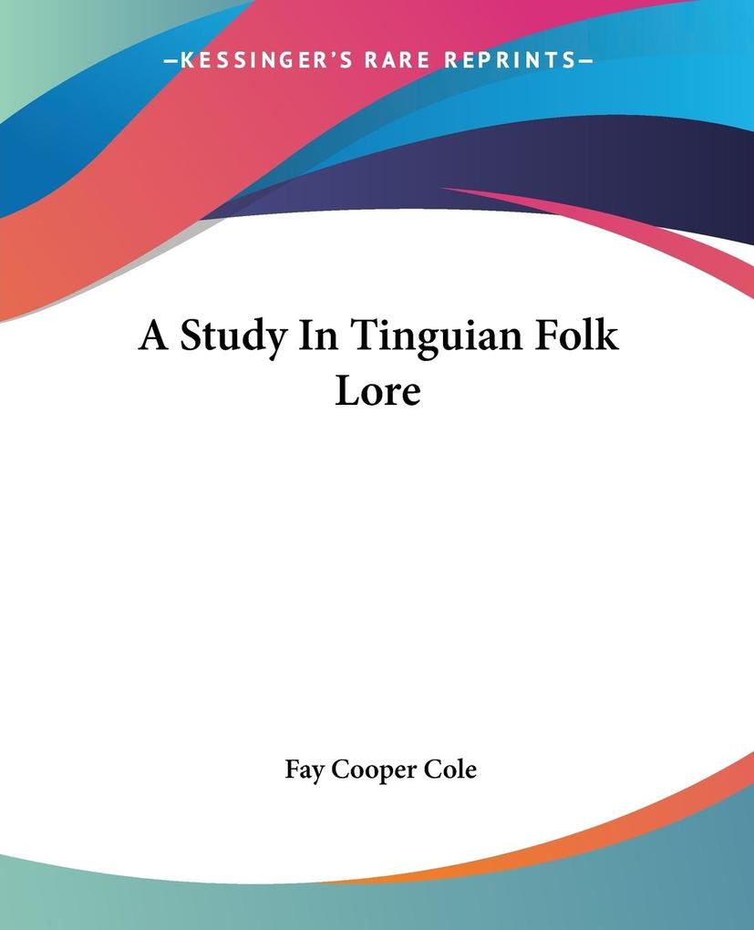A Study In Tinguian Folk Lore - Fay Cooper Cole