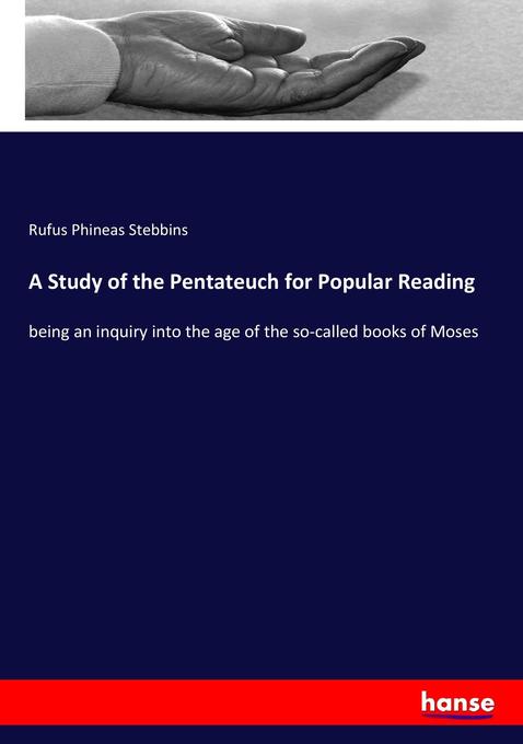 A Study of the Pentateuch for Popular Reading - Rufus Phineas Stebbins
