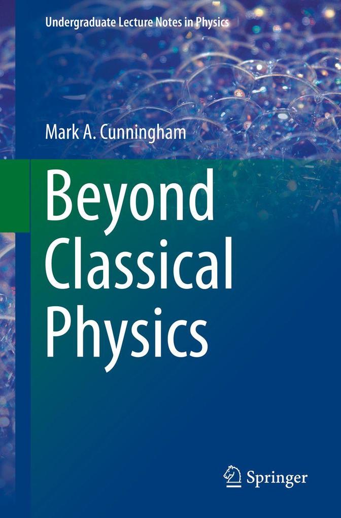 Beyond Classical Physics