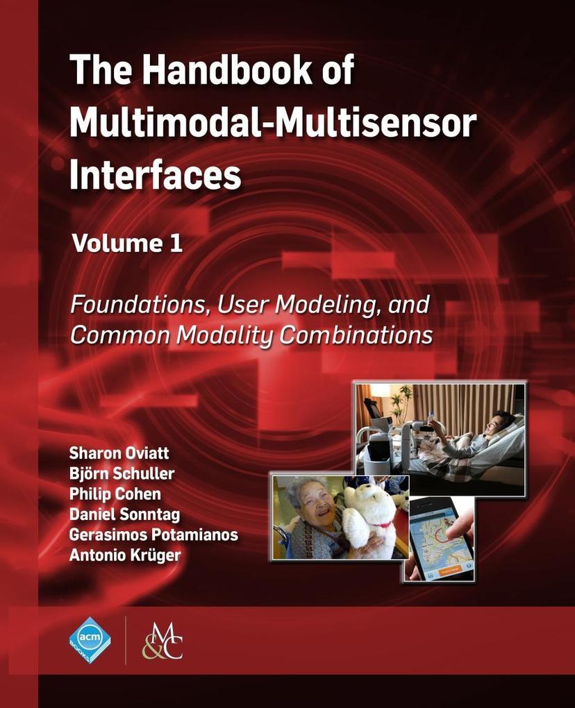 The Handbook of Multimodal-Multisensor Interfaces Volume 1